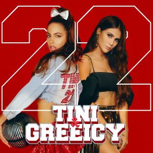 TINI feat. Greeicy - 22 TINI feat. Greeicy - 22