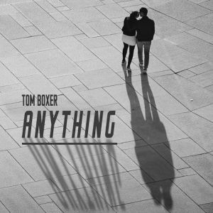Tom Boxer - Anything Tom Boxer - Anything