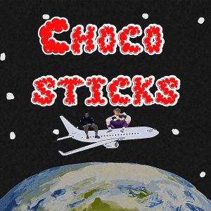 Trap Get Illuminator & Ok’teet - Choco Sticks Trap Get Illuminator & Ok’teet - Choco Sticks