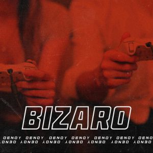 Bizaro - Dendy Bizaro - Dendy