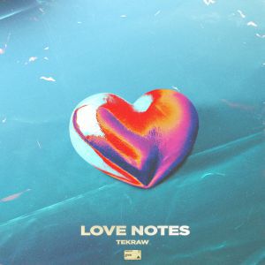 Tekraw - Love Notes Tekraw - Love Notes
