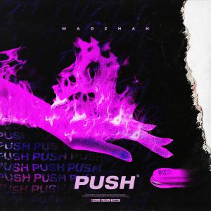 MADZHAN - PUSH MADZHAN - PUSH