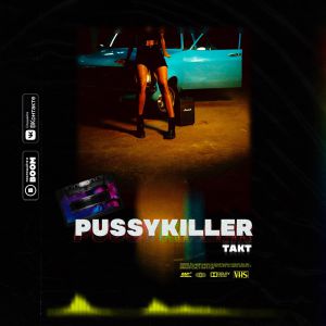 PUSSYKILLER - ТАКТ PUSSYKILLER - ТАКТ