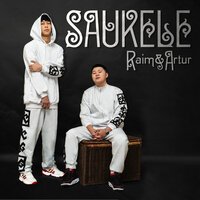 RaiM & Artur - Саукеле RaiM & Artur - Саукеле