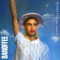 Banoffee feat. Empress Of - Tennis Fan Banoffee feat. Empress Of - Tennis Fan