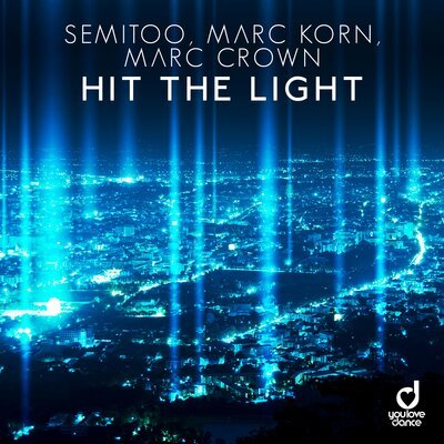 Semitoo & Marc Korn & Marc Crown - Hit The Light (Steve Modana Radio Edit) Semitoo & Marc Korn & Marc Crown - Hit The Light (Steve Modana Radio Edit)