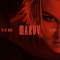 MARUV - To Be Mine MARUV - To Be Mine