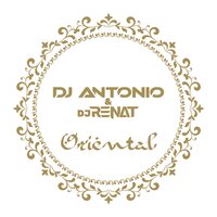 DJ Antonio & DJ Renat - Oriental