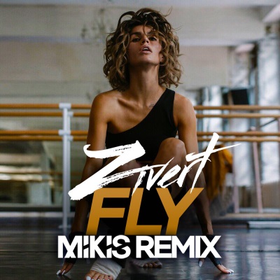 Zivert - Fly (Mikis Remix) Zivert - Fly (Mikis Remix)