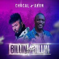 Chacal & Akon - Billin Billin Chacal & Akon - Billin Billin