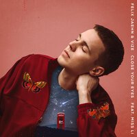 Felix Jaehn & VIZE feat. Miss Li - Close Your Eyes Felix Jaehn & VIZE feat. Miss Li - Close Your Eyes