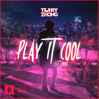Terry Zhong feat. Cinro - Play It Cool Terry Zhong feat. Cinro - Play It Cool