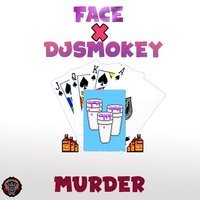 FACE - MURDER FACE - MURDER