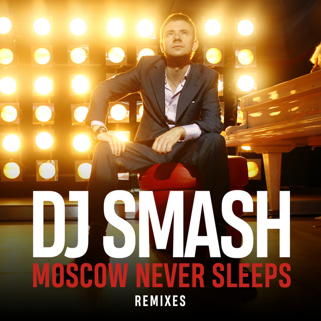 Smash - Moscow Never Sleeps Smash - Moscow Never Sleeps