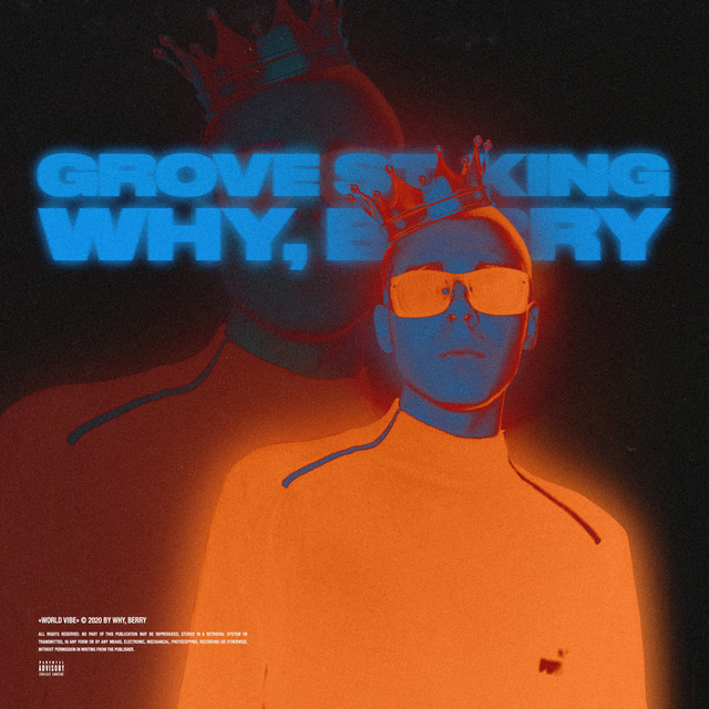 WHY BERRY - Grove St. King WHY BERRY - Grove St. King