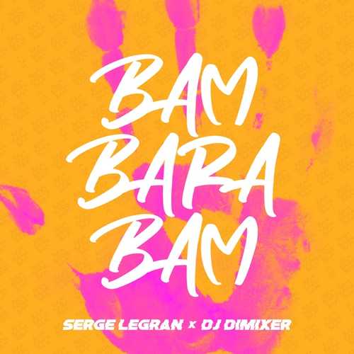 Serge Legran - Bam Barabam (feat. DJ DimixeR) Serge Legran - Bam Barabam (feat. DJ DimixeR)