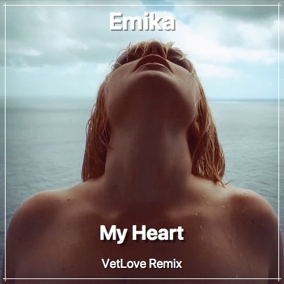 Emika - My Heart (VetLove Remix) Emika - My Heart (VetLove Remix)
