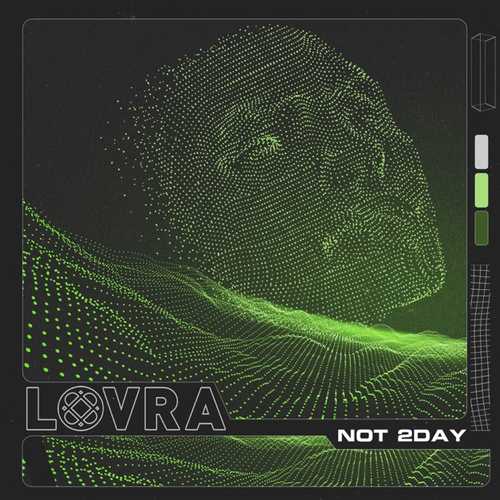 Lovra - Not 2Day Lovra - Not 2Day