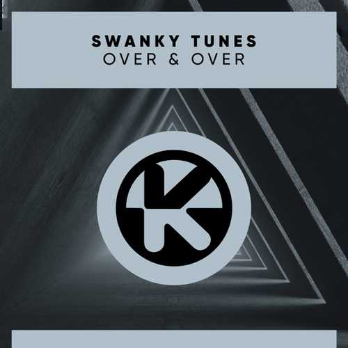 Swanky Tunes - Over & Over (Radio Edit) Swanky Tunes - Over & Over (Radio Edit)