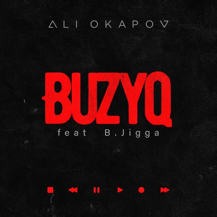 Али Окапов feat B.Jigga - Buzyq Али Окапов feat B.Jigga - Buzyq