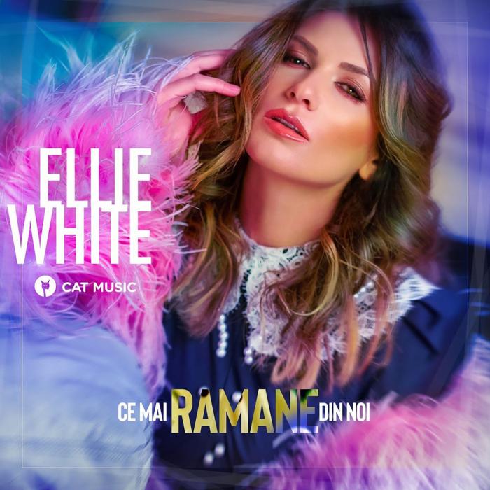 Ellie White - Ce Mai Rămâne Din Noi (Original Mix) Ellie White - Ce Mai Rămâne Din Noi (Original Mix)