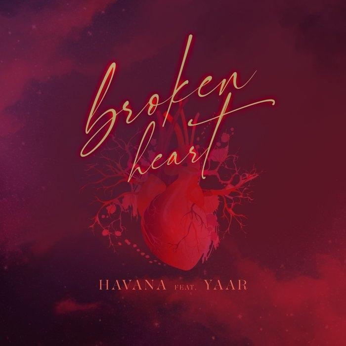 Havana feat.Yaar - Broken Heart Havana feat.Yaar - Broken Heart