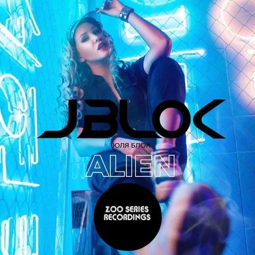 JBlok - Alien (Original Mix) JBlok - Alien (Original Mix)