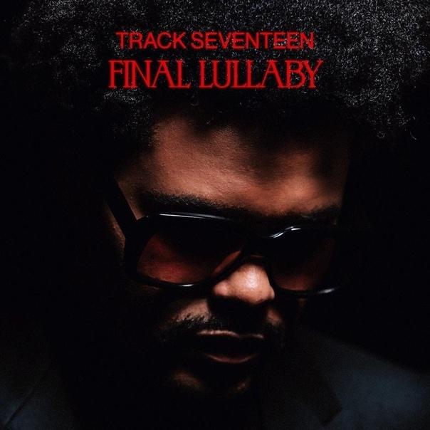 The Weeknd - Final Lullaby The Weeknd - Final Lullaby
