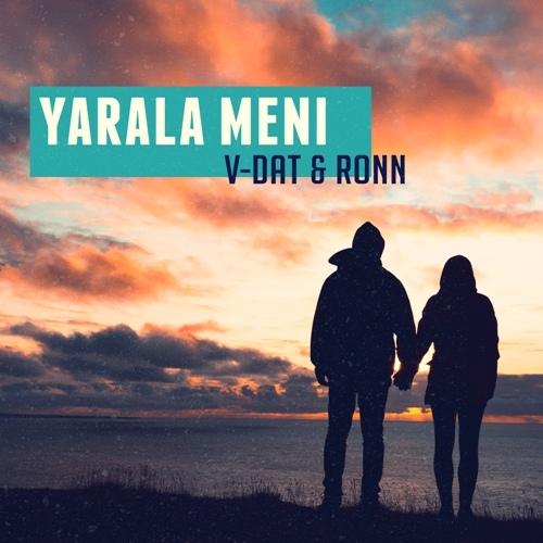 V-Dat & Ronn - Yarala Meni (Original Mix) V-Dat & Ronn - Yarala Meni (Original Mix)