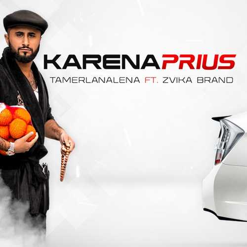 TamerlanAlena - Karena Prius (feat. Zvika Brand) TamerlanAlena - Karena Prius (feat. Zvika Brand)