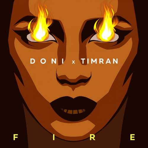 Doni - Fire (feat. Timran) Doni - Fire (feat. Timran)