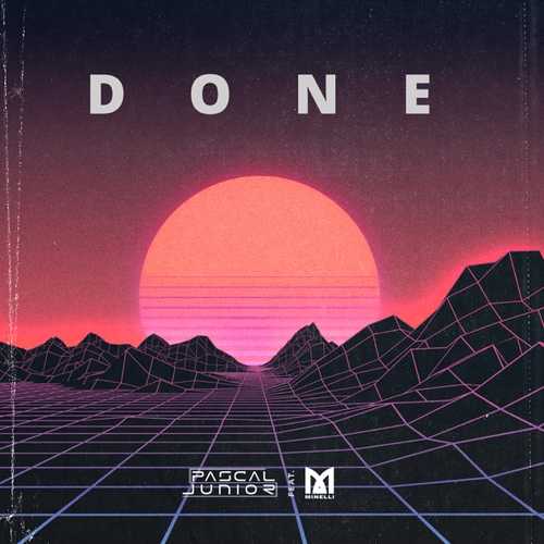 Pascal Junior - Done (feat. Minelli) Pascal Junior - Done (feat. Minelli)