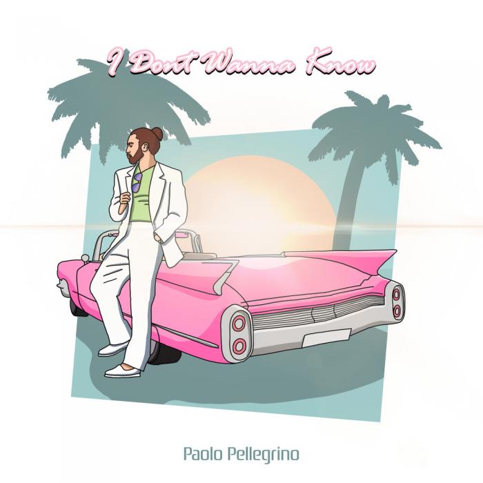 Paolo Pellegrino - I Dont Wanna Know Paolo Pellegrino - I Dont Wanna Know