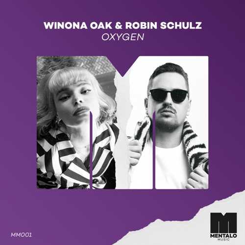 Winona Oak - Oxygen (feat. Robin Schulz) Winona Oak - Oxygen (feat. Robin Schulz)