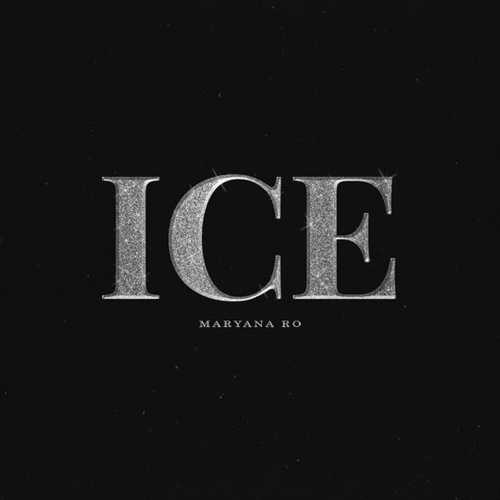 Maryana Ro - Ice Maryana Ro - Ice