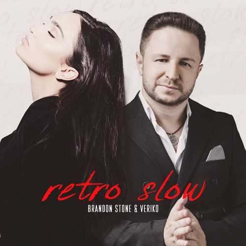 Brandon Stone - Retro (Slow) (feat. Veriko) Brandon Stone - Retro (Slow) (feat. Veriko)