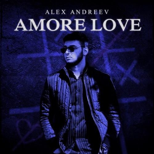 Alex Andreev - Amore Love Alex Andreev - Amore Love