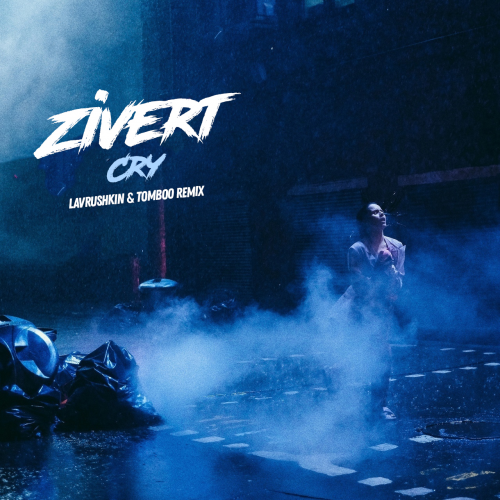 Zivert - Cry (Lavrushkin & Tomboo Remix) Zivert - Cry (Lavrushkin & Tomboo Remix)