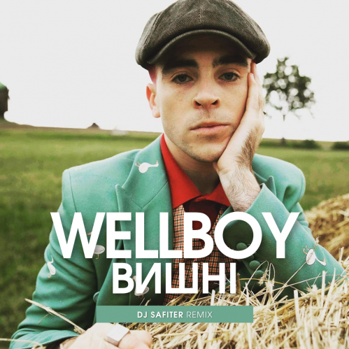 Wellboy - Вишнi (DJ Safiter Remix) Wellboy - Вишнi (DJ Safiter Remix)