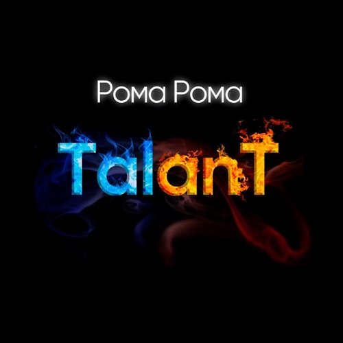 TalanT - Рома Рома TalanT - Рома Рома