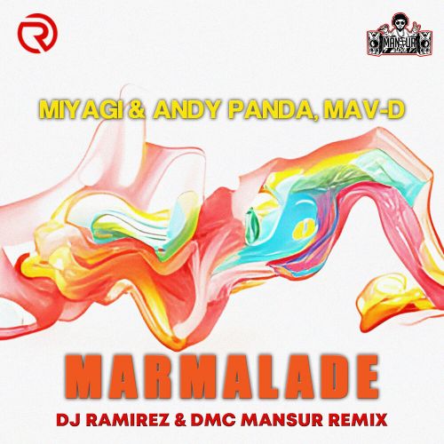 Miyagi & Andy Panda feat. Mav-d - Marmalade (DJ Ramirez & DMC Mansur Remix) Miyagi & Andy Panda feat. Mav-d - Marmalade (DJ Ramirez & DMC Mansur Remix)