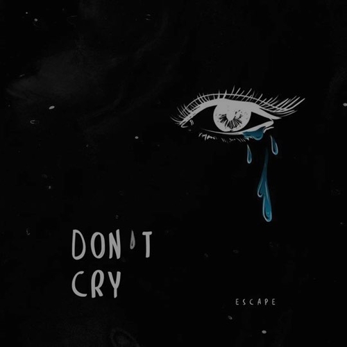 Escape - Don't Сry Escape - Don't Сry