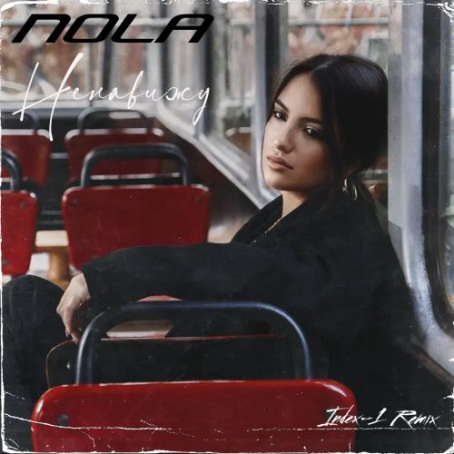 Nola - Ненавижу (Index-1 Remix) Nola - Ненавижу (Index-1 Remix)