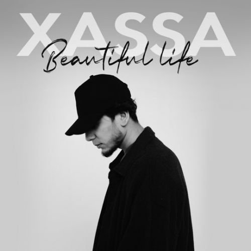Xassa - Beautiful Life Xassa - Beautiful Life