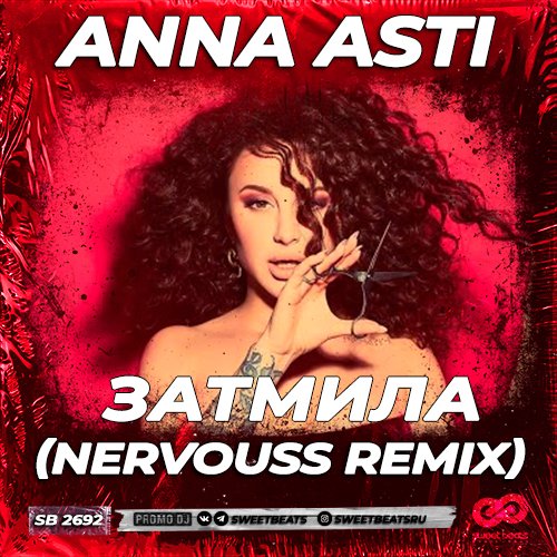 Anna Asti - Затмила (Nervouss Remix) Anna Asti - Затмила (Nervouss Remix)