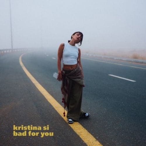 Kristina Si - Bad For You Kristina Si - Bad For You