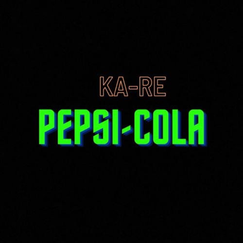 Ka-Re - Pepsi-Cola Ka-Re - Pepsi-Cola
