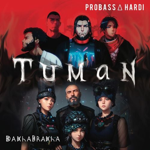 Probass & Hardi - Tuman (feat. DakhaBrakha) Probass & Hardi - Tuman (feat. DakhaBrakha)