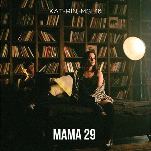Kat-rin - Мама 29 (feat. Msl16) Kat-rin - Мама 29 (feat. Msl16)