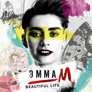 Эмма М - Beautiful Life Эмма М - Beautiful Life